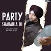 Party Sharabia Di